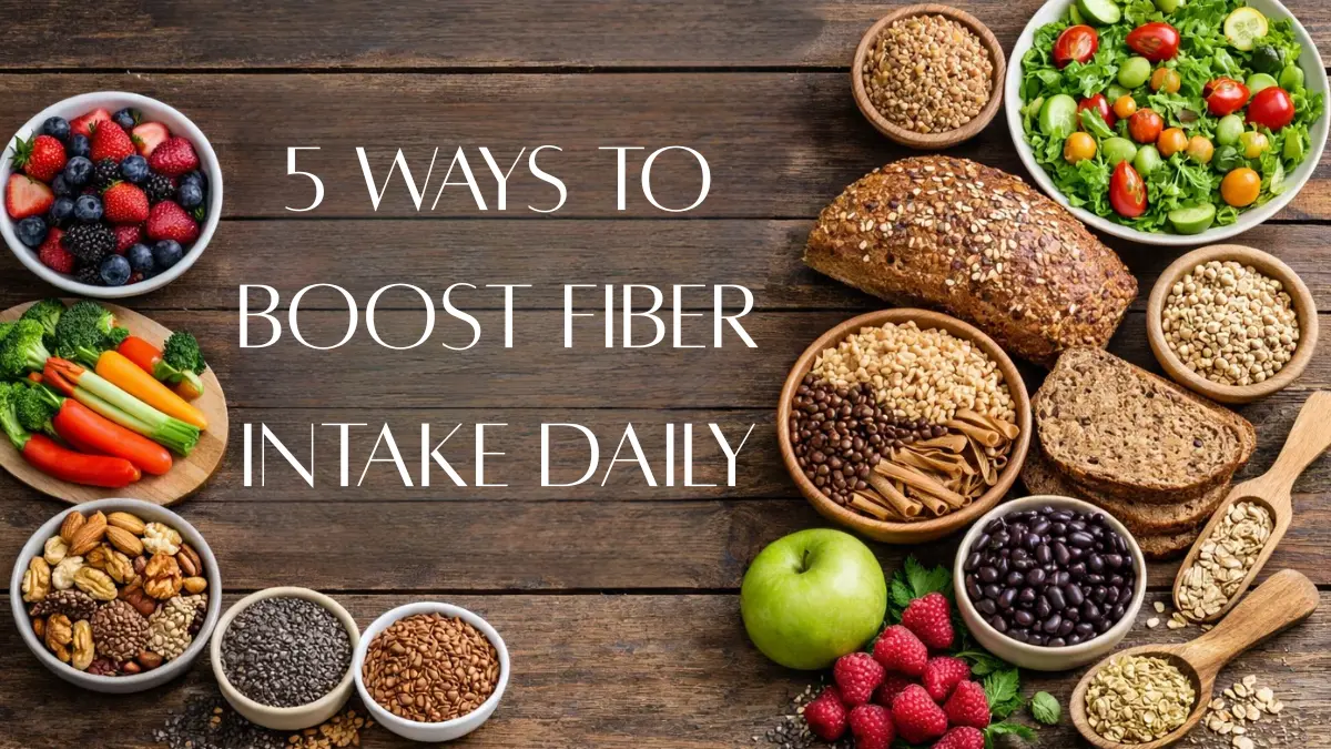 5 Easy Ways to Boost Your Fiber Intake Daily 🌾🥗